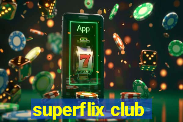 superflix club